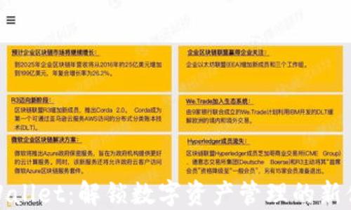 
TPWallet：解锁数字资产管理的新体验