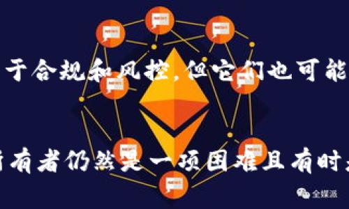 要确定TPWallet（或任何其他加密钱包）的地址属于谁，通常存在一定的挑战性，因为区块链本质上是一个公开透明但相对匿名的系统。虽然所有交易信息都是公开的，但钱包地址的所有者信息并不总是公开。以下是一些可以帮助你了解TPWallet地址归属的方法和思路。

### 如何确认TPWallet地址的所有者

1. 使用区块链浏览器
区块链浏览器是一种允许用户查看区块链上交易和钱包地址活动的工具。通过输入TPWallet地址，你可以查看该地址的交易历史，包括收到和发送的加密货币数量及时间。
然而，这些信息并不足以确定地址的所有者。如果该地址是属于一个交易所、服务提供商或其他机构，你可能需要额外的信息来确认其真正的所有者。

2. 检查社交媒体和在线论坛
许多加密货币的用户会在社交媒体（如Twitter、Reddit等）上公开他们的地址。如果你有该地址的详细信息，可以进行搜索，查看是否有人在这些平台上分享了一些与该地址相关的信息。
此外，也可在一些专门的加密货币论坛中询问，看看是否有其他用户对该地址的信息有所了解。

3. 联系TPWallet的支持团队
如果你有正当的理由需要知道TPWallet地址的所有者，你可以选择联系TPWallet的客户支持。他们有可能提供一些帮助，但如果是关于用户隐私的信息，他们可能无法透露。
在联系支持团队时，请清晰明确地说明你的请求，以便他们理解你的情况。

4. 了解隐私保护
许多用户在使用加密货币时采取措施保护他们的隐私，例如使用多个地址、混币服务等。这些方法使得追踪一个钱包地址的所有者变得更加困难。在了解这些隐私保护方法后，你可能会提升自己分析地址的能力。

5. 分析交易行为
通过分析一个地址的交易模式、频率和金额，可以得到一部分有关该地址使用情况的线索。例如，一个经常进行小额交易的地址很可能是个人用户，而频繁进行大额交易的地址可能是交易所或机构。
使用数据分析工具，可以帮助揭示潜在的用途和用户类型，但仍然无法确定具体所有者。

6. 考虑法律和道德问题
在试图查找TPWallet地址所有者时，务必考虑到法律和道德方面的问题。未经授权获取他人信息可能违反隐私权。在任何情况下都应尊重他人的隐私，确保遵循法律法规。

7. 使用区块链分析服务
一些专业的区块链分析公司提供工具和服务，帮助用户分析链上数据、区块活动和地址归属信息。虽然大多数服务通常用于合规和风控，但它们也可能提供一些关于地址的背景信息。
这种服务多是收费的，适合需要详细数据分析的企业或个体。

总结来说，虽然能通过多种途径获取TPWallet地址的一些背景信息，但由于隐私的保护和区块链特性，正式确认地址的所有者仍然是一项困难且有时是不可能完成的任务。